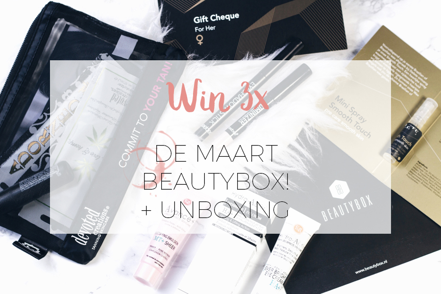 Unboxing de beautybox van maart 2017 en winactie