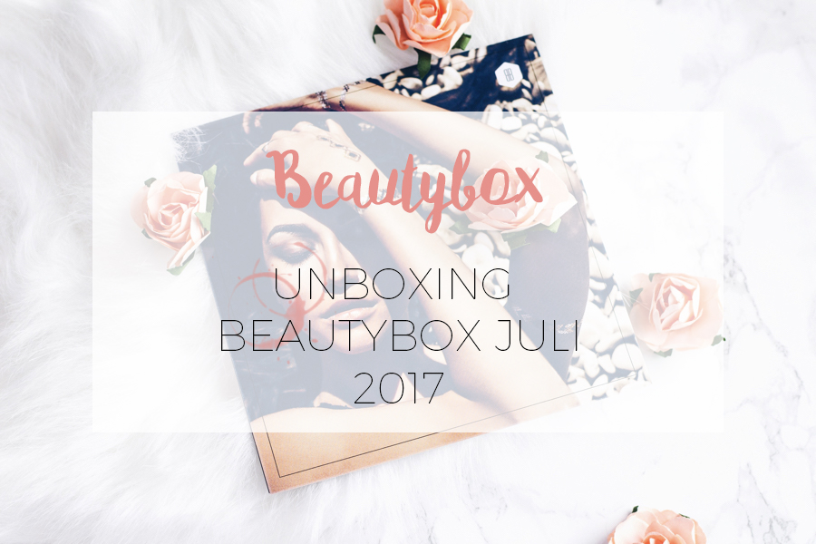 UNBOXING BEAUTYBOX JULI 2017