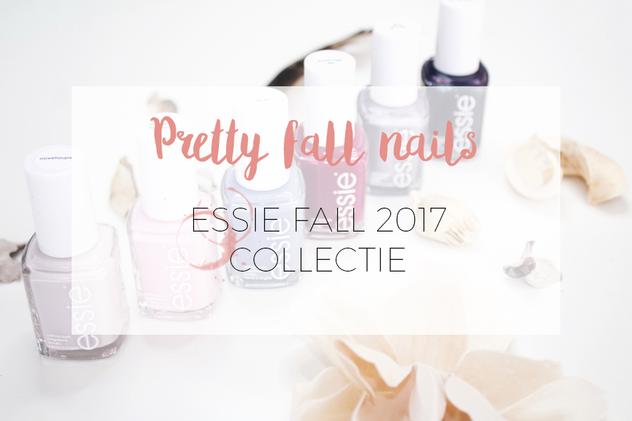ESSIE FALL COLLECTION 2017.
